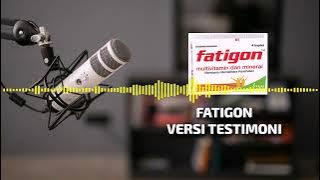 FATIGON VERSI TESTIMONI - SPOT IKLAN RADIO COMMERCIAL