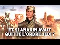 Et si anakin avait quitt lordre jedi   star wars uchronie