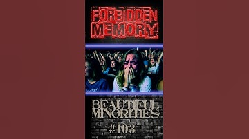 #103 Time never stops [FORBIDDEN MEMORY] BEAUTIFUL MINORITIES