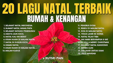 20 LAGU NATAL TERBAIK - TENTANG RUMAH & KENANGAN | POPULER SEPANJANG MASA - NATAL 2025