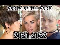 CORTES DE PELO CORTO MUJER DE MODA 2021 2022/ CORTES DE CABELLO CORTO MUJER DE MODA 2021 2022 NUEVOS