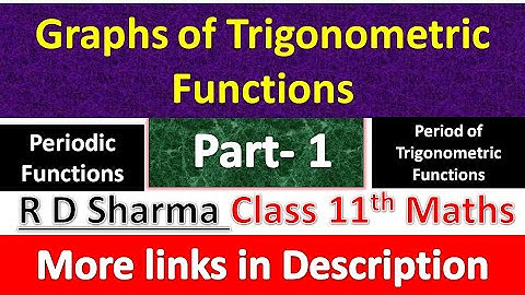 Graphs of Trigonometric Functions | Class 11th Maths R D Sharma Solution | Chapter 6 | Part 1