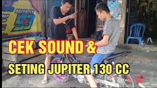 CEK SOUND & SETING MESIN JUPITER 130CC DRAG 500 METER