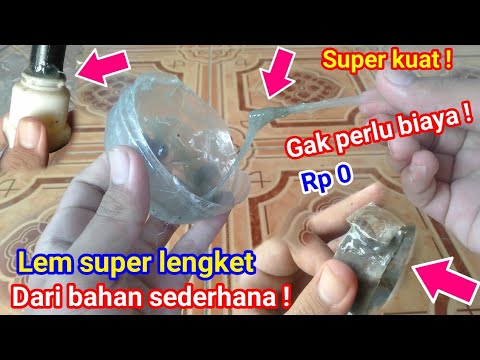 CARA MEMBUAT LEM SUPER KUAT DARI BAHAN SEDERHANA