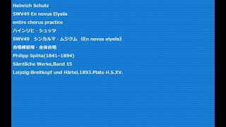 Heinrich Schutz Swv49 En Novus Elysiis Entire Chorus Practice