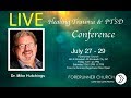 Healing Trauma & PTSD - LIVE - Dr. Mike Hutchings Second Session