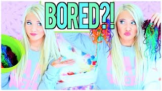 What To Do When Youre Bored At HOME! @misslexamae