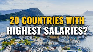 20 Countries with the Highest Average Salaries