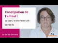 Constipation de l’enfant : causes, traitements et conseils