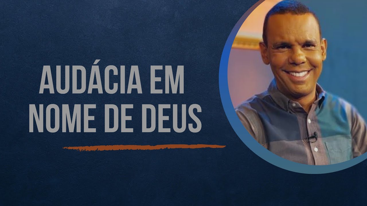 AUDÁCIA EM NOME DE DEUS