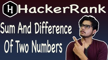 Sum and difference of two numbers hackerrank solution | Sun and difference of two number | Hindi