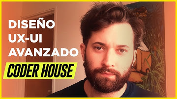 Estudiar Diseño UX UI en Coderhouse - Diseño UX UI Avanzado - Mi Experiencia