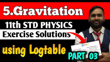 11th PHYSICS | 5.GRAVITATION | Exercise Solutions|PART 3 | PRADEEP GIRI SIR