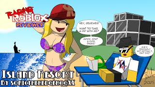 Raging Roblox Reviewer: Island Resort