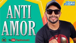 Video thumbnail of "Unha Pintada   Anti Amor-TOP MUSIC"