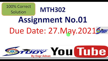 MTH302 Assignment 1 Solution Spring 2021|due date 27.05.2021
