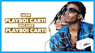 How PLAYBOI CARTI Became PLAYBOI CARTI (The Real Story) 2019