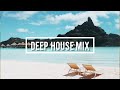 DEEP HOUSE MIX 2022|🍀Mega hits 2022🍀