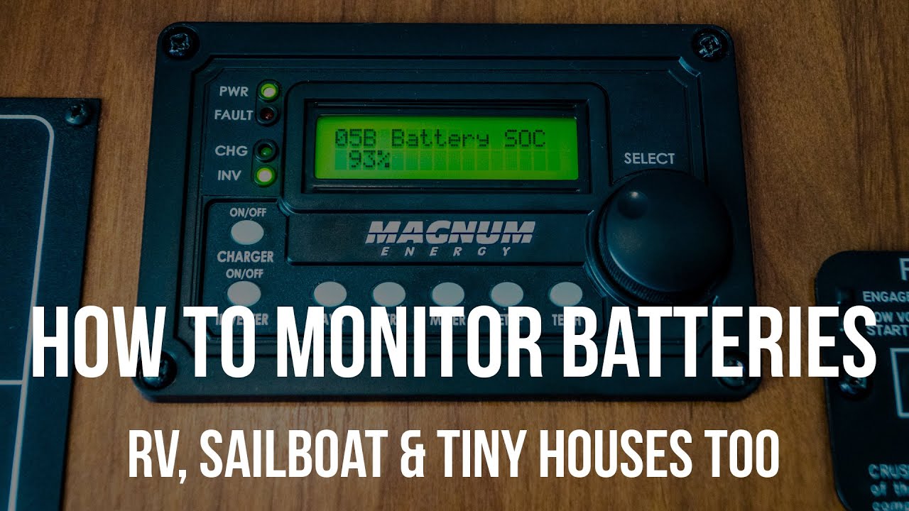 How To Monitor Batteries – RVs, Sailboats & Tiny Houses Too!