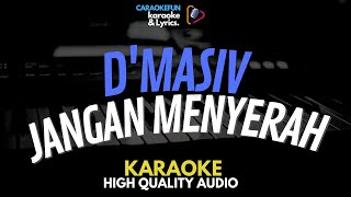 D'Masiv - Jangan Menyerah Karaoke Lirik