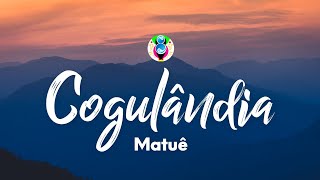 Matuê - Cogulândia (Lyrics/Letra)