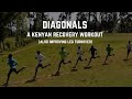 Diagonals - A Kenyan Recovery Workout