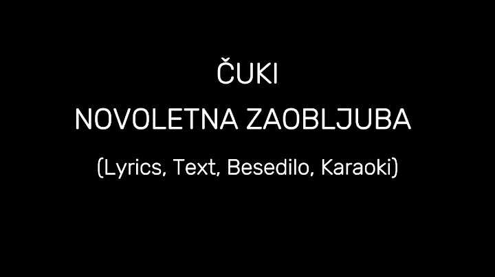 Čuki - Novoletna zaobljuba (Lyrics, Text, Besedilo, Karaoki)