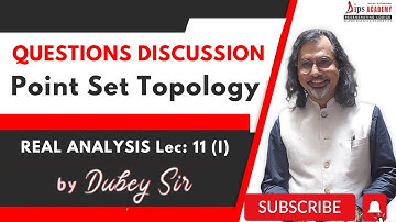 Point Set Topology Question Discussion | Real Analysis Lec 11 (Part 01) by Dubey Sir | Free Lecture