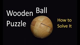 Wooden Ball Puzzle - How to Solve It!