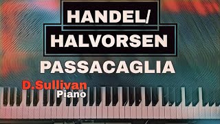 Passacaglia (Handel/Halvorsen) D.Sullivan Piano