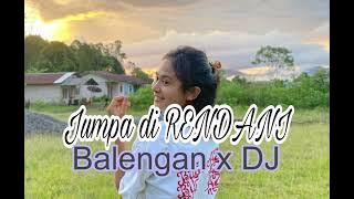 JUMPA di RENDANI || LAGU BALENGAN x PARTY || 2026