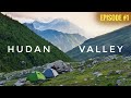 Pangi valley ep 1  exploring hudan valley 