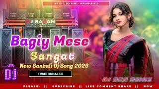 Download Lagu Bagiy Mese Sangat || New Santali Dj Song 2026 || DJ SCH REMIX MP3