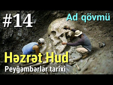 Həzrət Hud (ə) - Ad qövmü - Peyğəmbərlər tarixi - #14 - Mənsurov Bəşir