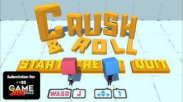 Crush and Roll - GMTK Game Jam 2022 | by Somnolent Team