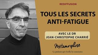 {REDIFF} Best-Of - Santé au naturel - Dr Jean-Christophe Charrié : Tous les secrets anti-fatigue