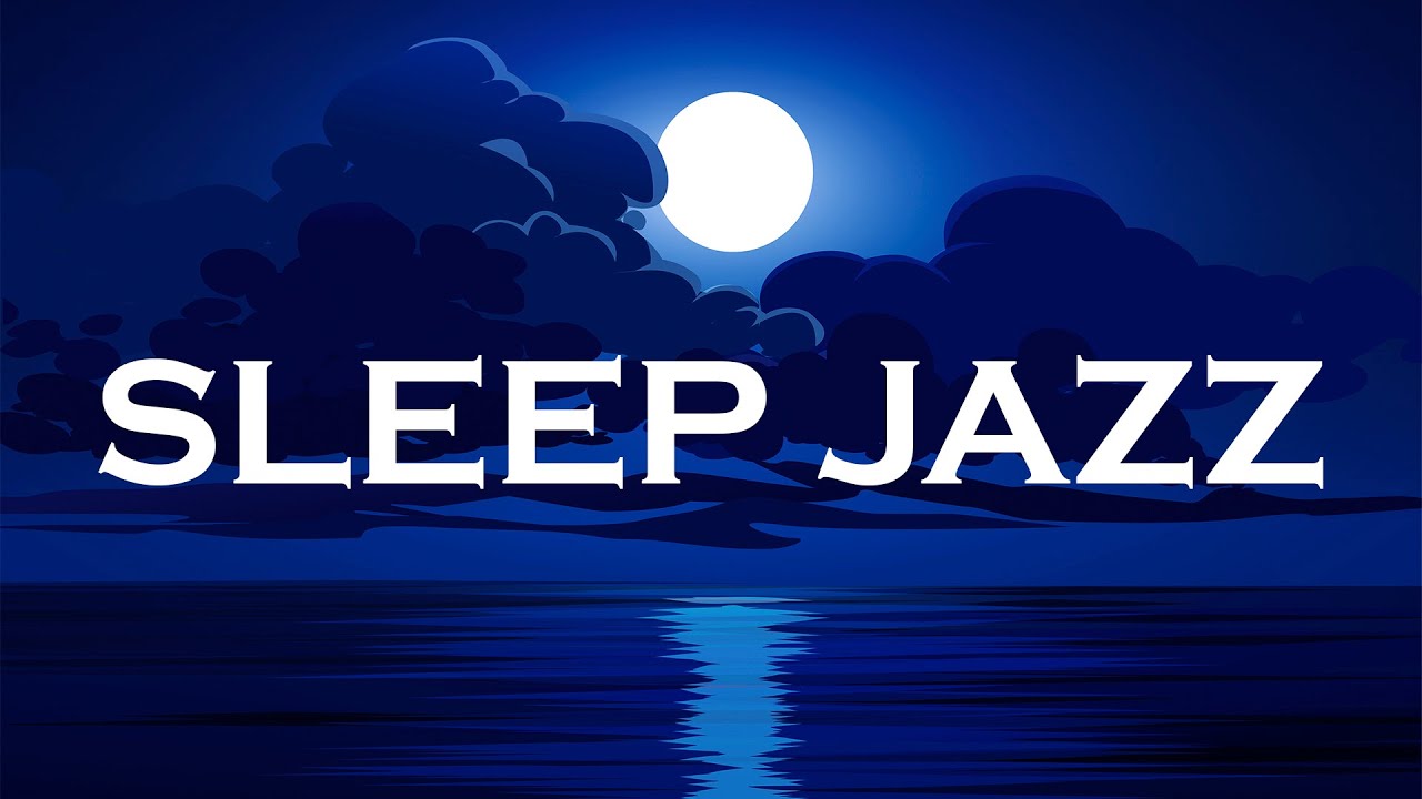 Sleep Jazz   Soothing Jazz Music   Instrumental Background Jazz Music