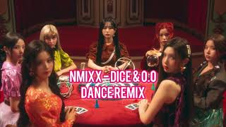 NMIXX - DICE & O.O (Dance Remix)