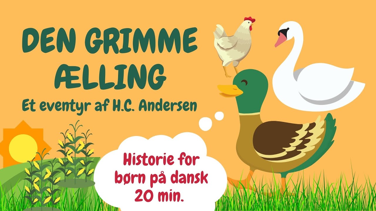 Den grimme ælling Et eventyr af H.C. Andersen | Historier for børn Godnathistorier for børn - YouTube