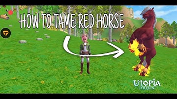 How to tame Red Horse | Cara Menangkap Red Horse | Utopia Origins