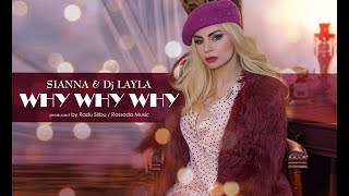 Sianna & Dj Layla - WHY WHY WHY |  Audio