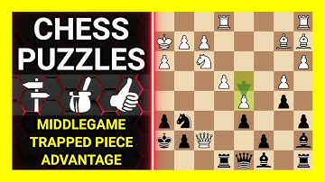 Chess Puzzles to Practice. Themes: Middlegame, Trapped piece, Advantage. Learn Chess