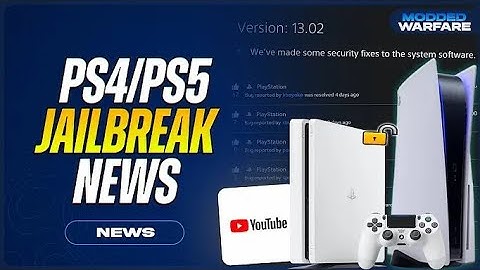 PS4/PS5 Jailbreak News: 13.02 & 12.02 security patches, Investigating YouTube app exploits & More!