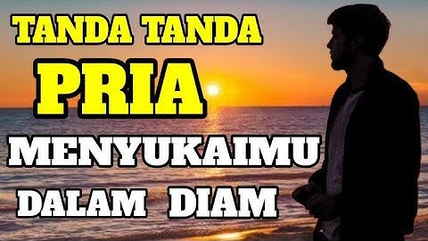 Tanda Pria Menyukaimu Dalam Diam
