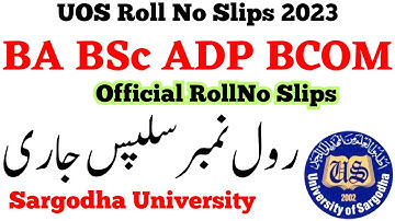 BA BSc BCOM ADP 2023 Roll No Slips Sargodha University | UOS BA BS ADP Roll No Slips
