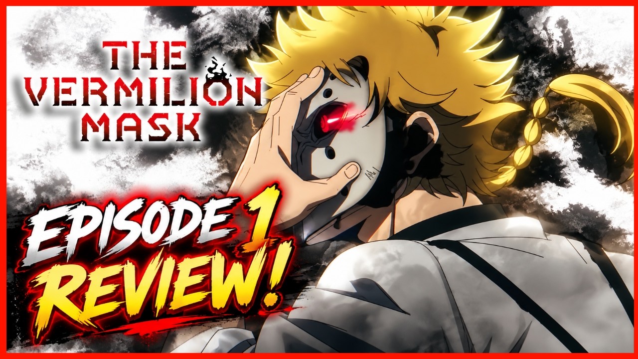 The Vermilion Mask Episode 1 Review | A MASK THAT GIVES YOU POWERS?!