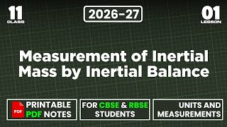 Measurement of Inertial Mass by Inertial Balance | Class - 11 Physics | Units &amp; Measurement L - 55 