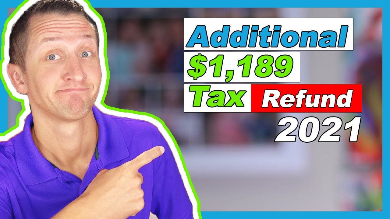 Additional Tax Refund 2021 YouTube