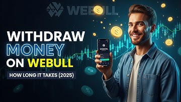 How to Withdraw Money From Webull (And How Long it Takes 2025)