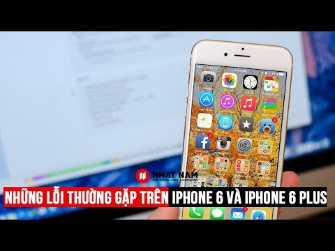 Những lỗi "thường gặp" trên iPhone 6 và iPhone 6 Plus cần chú ý khi TEST